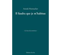 Il faudra que je m'habitue - HUTMACHER, Anouk - D'en Bas - broché - Roman