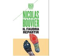 Nicolas Bouvier – Il faudra repartir – Récit – Poche – Payot