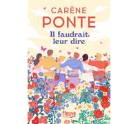 Il faudrait leur dire - Carène Ponte - Fleuve Eds - broché - Roman