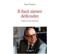 Il faut aimer défendre - Hervé Témime - Calmann-Levy - ebook (ePub) - Essai