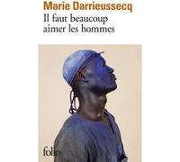 Il faut beaucoup aimer les hommes Marie Darrieussecq (Auteur)