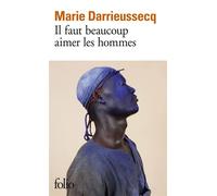 Il faut beaucoup aimer les hommes – Prix Médicis 2013 – Gallimard