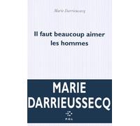 Il faut beaucoup aimer les hommes - Prix Médicis 2013
