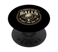 Il Faut Beaucoup de balles pour Jouer au Golf comme Je Le Fais pour Les Amateurs de Golf PopSockets PopGrip Adhésif