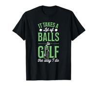 Il faut beaucoup de balles pour jouer au golf comme je le fais T-Shirt