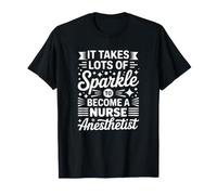 Il Faut Beaucoup d'éclat pour Devenir Une infirmière anesthésiste T-Shirt