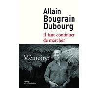 Il faut continuer de marcher: Mémoires