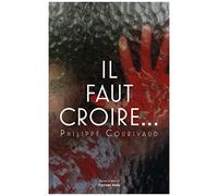 Il Faut Croire?