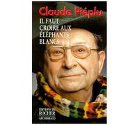 Il Faut Croire Aux Éléphants Blancs