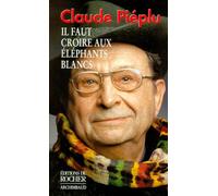 Il faut croire aux éléphants blancs