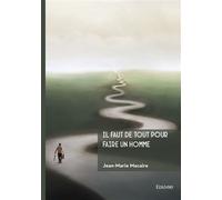 Il faut de tout pour faire un homme