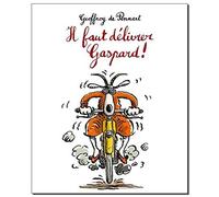IL FAUT DELIVRER GASPARD
