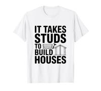 Il Faut des Clous pour Construire des Maisons Humour de Construction T-Shirt