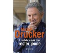 Il faut du temps pour rester jeune Michel Drucker (Auteur)