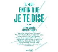 Il faut enfin que je te dise... Collectif (Auteur)