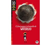 Il faut gagner la bataille de waterloo - Catherine Cuenca - Oskar - broché - Roman junior dès 9 ans