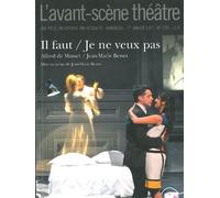 Il Faut / Je Ne Veux Pas Il Faut Qu'une Porte Soit Ouverte Ou... - De Musset - L'avant-Scene Theatre - broché - Revue
