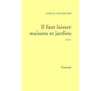 Il faut laisser maisons et jardins - Marcel Schneider - Grasset - broché - Roman