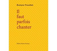 Il faut parfois chanter