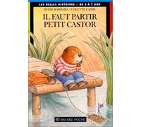 Il faut partir, Petit Castor !