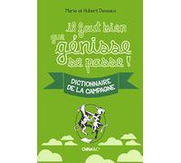 IL FAUT QUE GENISSE SE PASSE ! DICTIONNAIRE DE LA CAMPAGNE