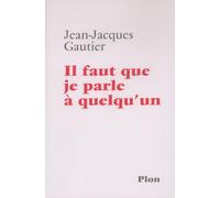 Il faut que je parle à quelqu'un