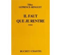 Il faut que je rentre Louise Leprince-Ringuet (Auteur)