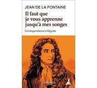 Il faut que je vous apprenne jusqu'à mes songes - Correspondance