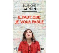 Il faut que je vous parle - Blanche Gardin - J'ai Lu - Poche - Anthologie