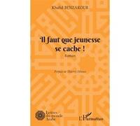 Il faut que jeunesse se cache ! - Khalid Benzakour - L'harmattan - broché - Roman