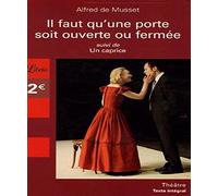 Il faut qu'une porte soit ouverte ou fermée - Suivi de Un caprice