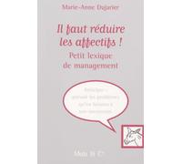 Il faut réduire les affectifs ! Petit lexique de management