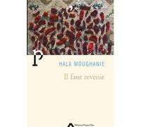 Il faut revenir - Hala Moughanie - Project'iles - broché - Roman