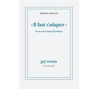 Il faut s'adapter Barbara Stiegler (Auteur)
