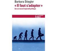 Il Faut S'adapter ! - Sur Un Nouvel Impératif Politique