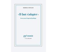 Il faut s'adapter Barbara Stiegler (Auteur)