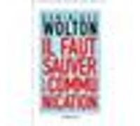 Il faut sauver la communication Dominique Wolton (Auteur)