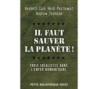Il faut sauver la planète ! Kenneth Cain (Auteur), Heidi Postlewait (Auteur), Andrew Thomson (Auteur), Corinne Marotte (Traduction)