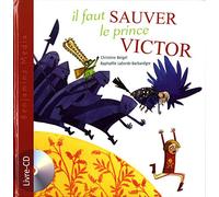Il faut sauver le prince Victor