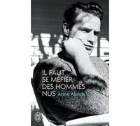 Il faut se méfier des hommes nus Anne Akrich (Auteur)