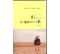 Il faut se quitter déjà