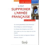 Il faut supprimer l'armée française