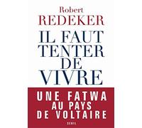 Il faut tenter de vivre