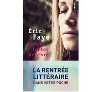 Il faut tenter de vivre - Eric Faye - Points - Poche - Roman