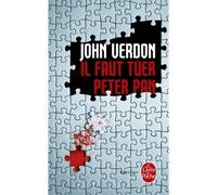 Il faut tuer Peter Pan - John Verdon - Lgf - Poche - Roman