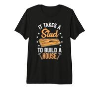 Il Faut Un Goujon pour Construire Une Maison Menuisier Menuisier T-Shirt Haut de Gamme