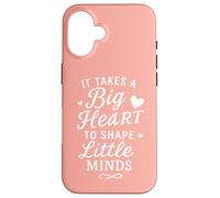 Il Faut Un Grand cœur pour façonner Les Petits Esprits. Professeur d'école Coque pour iPhone 16