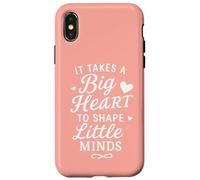 Il Faut Un Grand cœur pour façonner Les Petits Esprits. Professeur d'école Coque pour iPhone X/XS