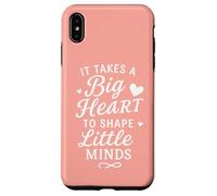 Il Faut Un Grand cœur pour façonner Les Petits Esprits. Professeur d'école Coque pour iPhone XS Max