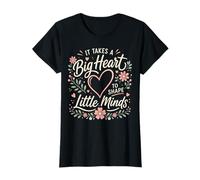 Il Faut Un Grand cœur pour façonner Les Petits Esprits - T-Shirt